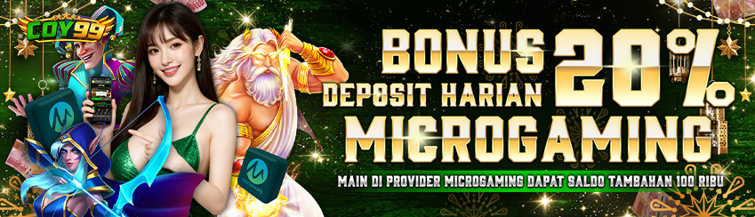 BONUS DEPOSIT HARIAN 20% MICROGAMING