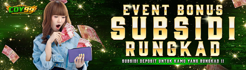 EVENT BONUS SUBSIDI RUNGKAD